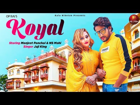 Koyal-Ft-Manjeet-Panchal-,-NS-Mahi Jaji King mp3 song lyrics